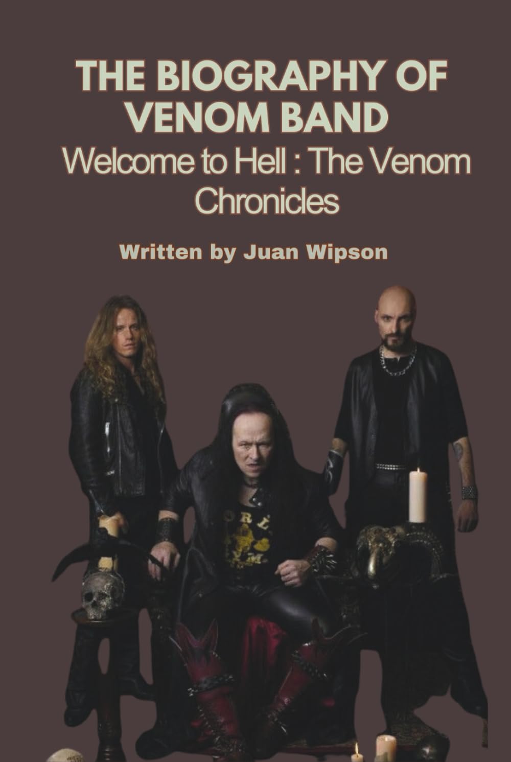 THE BIOGRAPHY OF VENOM BAND: Welcome to Hell : The Venom Chronicles