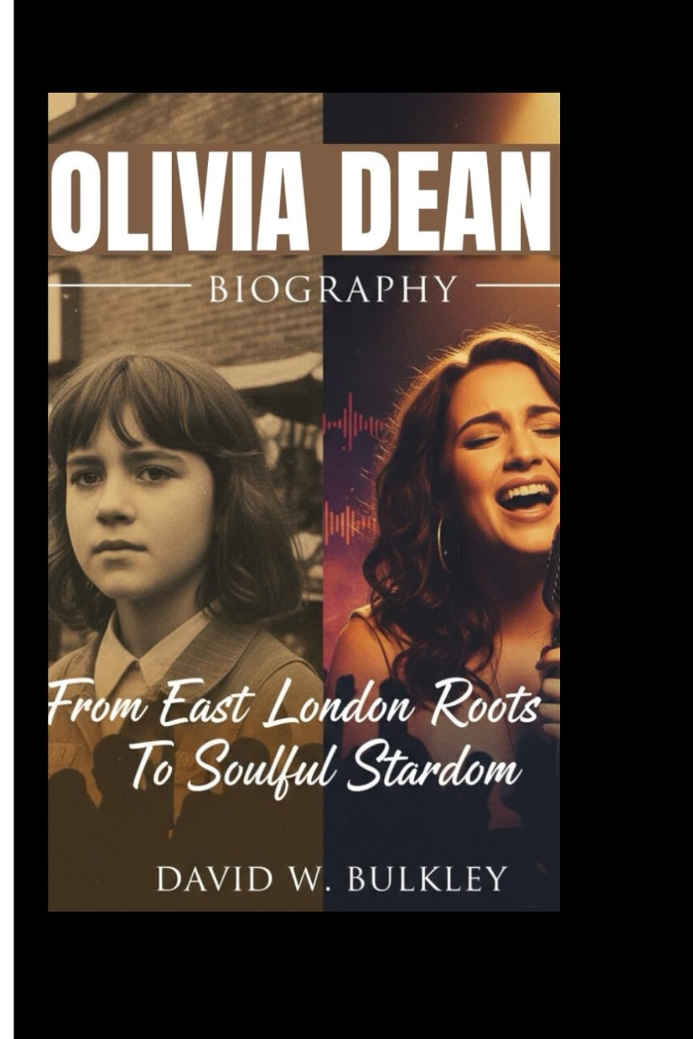 OLIVIA DEAN BIOGRAPHY: From East London Roots To Soulful Stardom