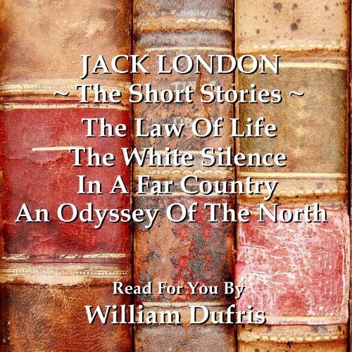 Jack London The Short Stories Jack London William
