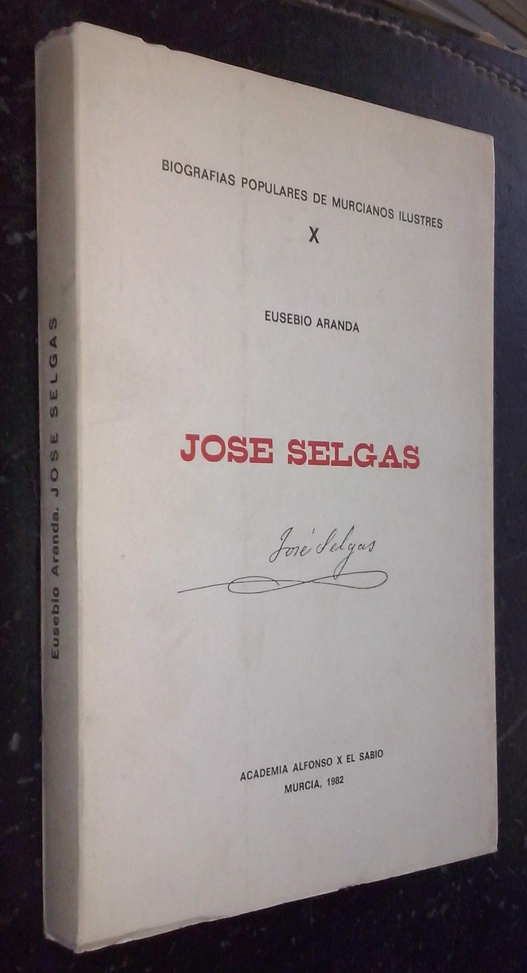 Jose Selgas (Biografias populares de murcianos ilustres)