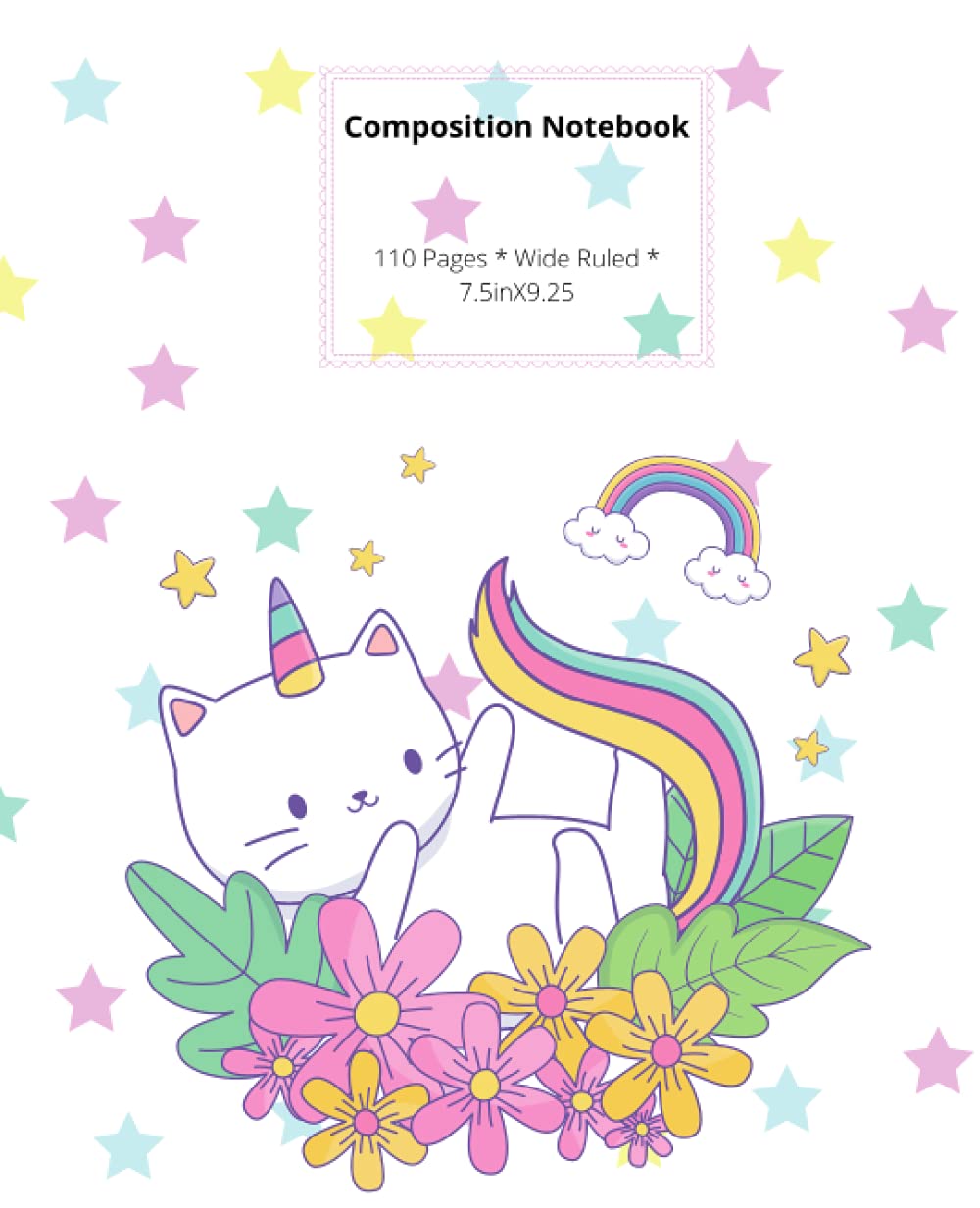 Composition Notebook: 110 Wide-rules pages, perfect for little hands. Pretty, colorful, softcover featuring a cat unicorn! Great for Pre-K to 5th ...