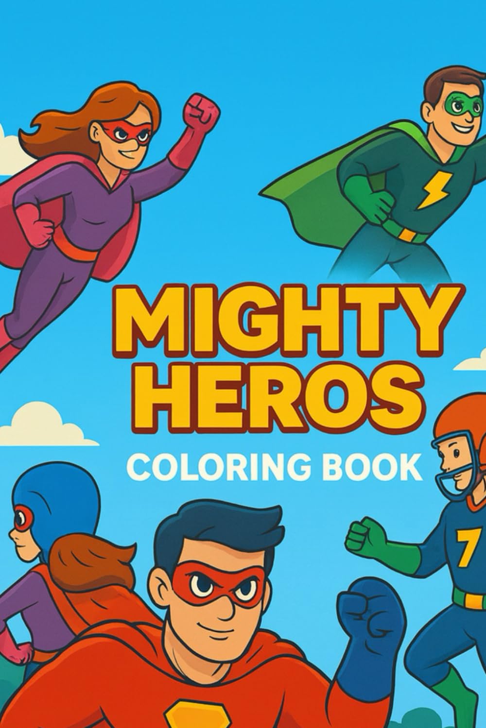 Mighty Heroes Coloring Book: Fun Superhero Adventures