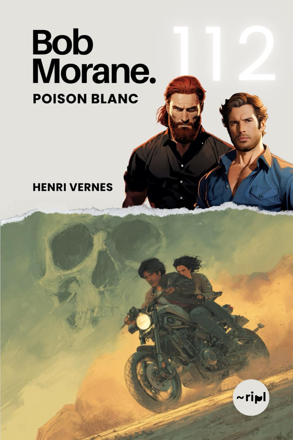 Bob Morane - Poison Blanc: Tome 112 - Un Thriller d'Action Haletant (Saga Bob Morane : Voyages, Récits et Aventures)