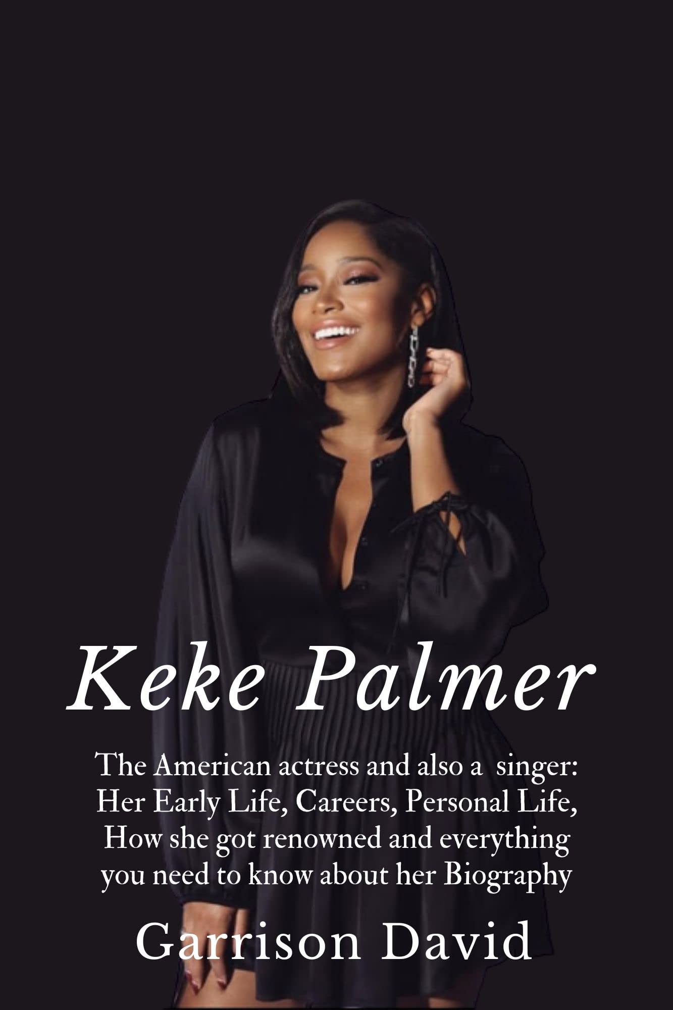 Buy Keke Palmer : The American actress and also a singer: Her Early 