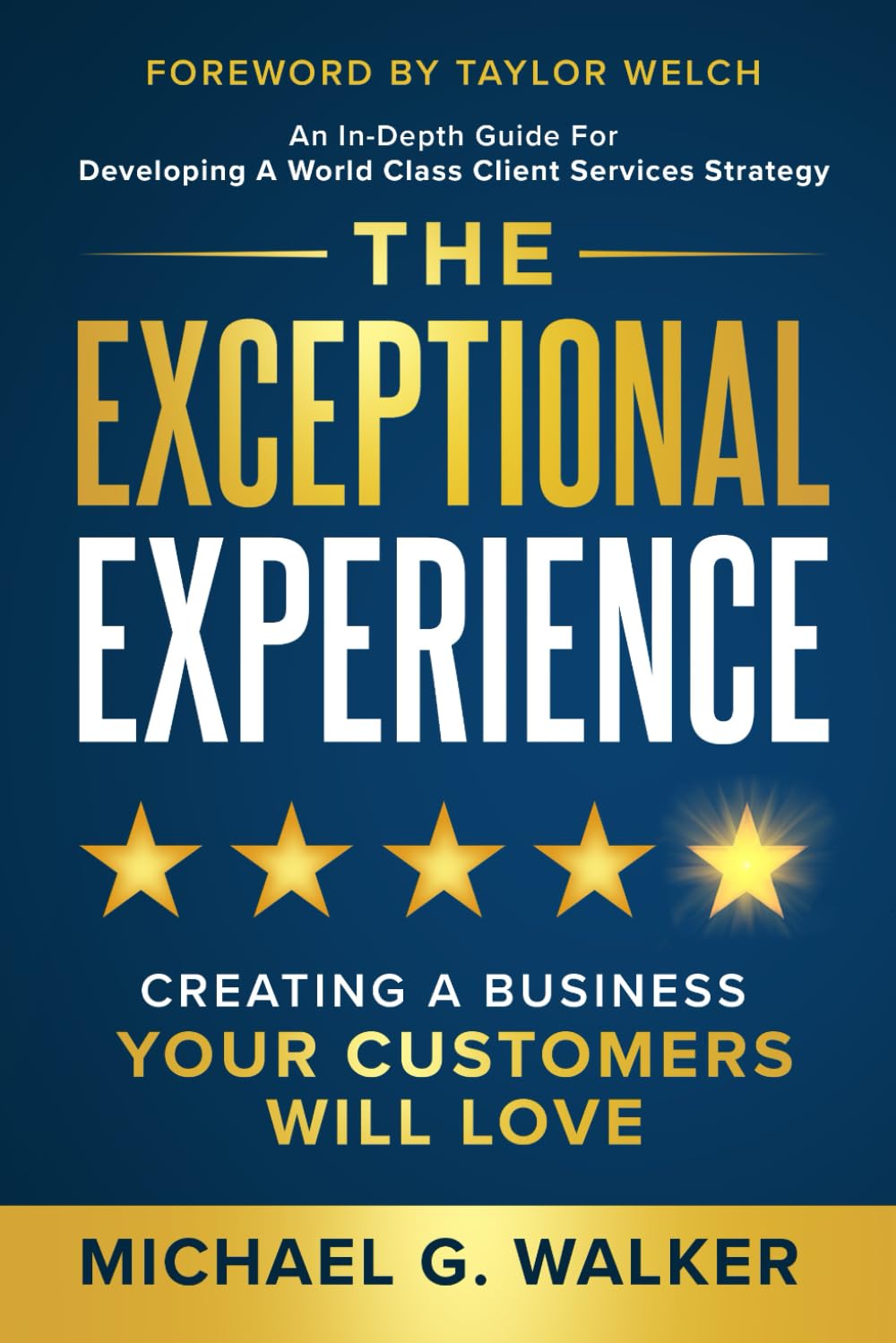 The Exceptional Experience: Creating a Business Your Customers Will Love