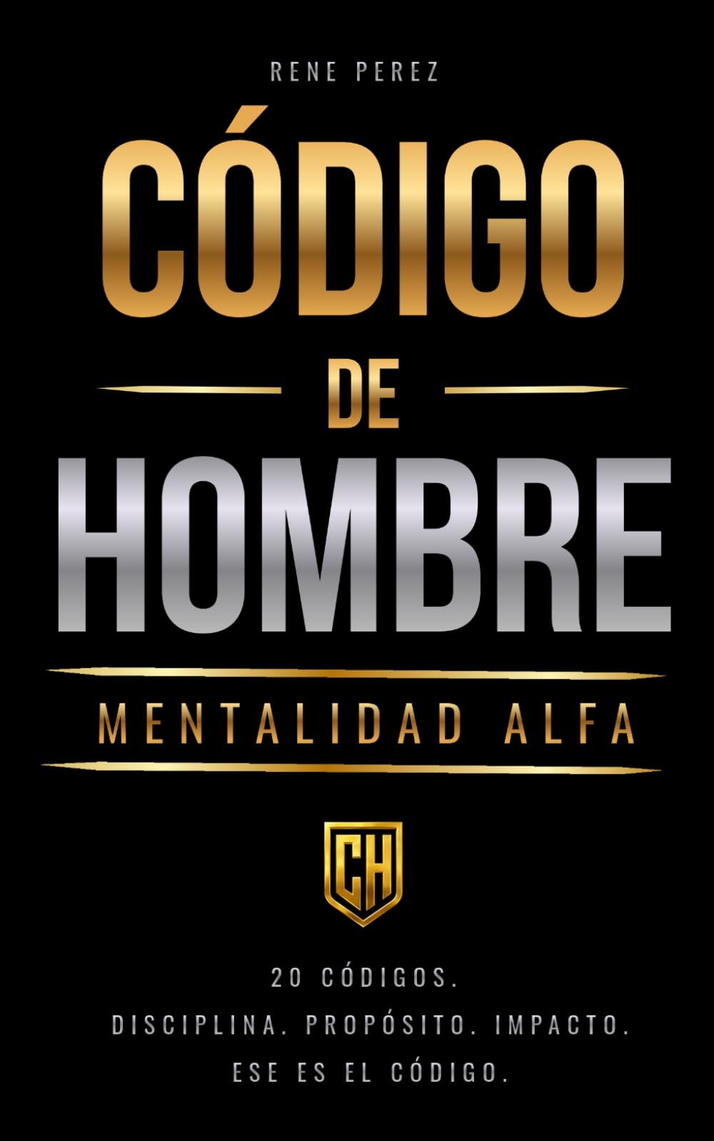 Código de Hombre: Mentalidad Alfa