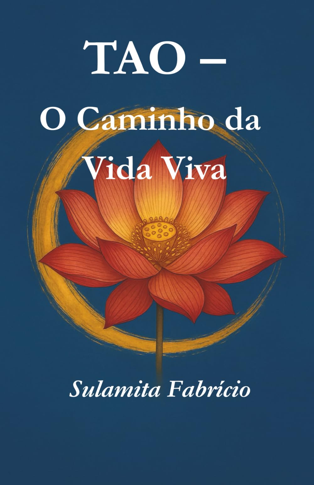 TAO – O Caminho da Vida Viva: “Uma jornada sobre cura, amor, expansão da consciência e reconexão com a essência divina que habita em cada ser.”