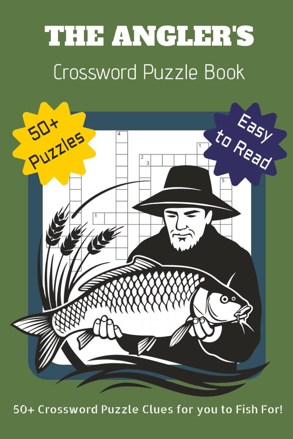 THE ANGLER'S CROSSWORD PUZZLE BOOK: 50+ Crossword Puzzle Clues for You to Fish For! Clues exploring fishing traditions, species, techniques | 6 x 9, ... and anyone who finds wisdom on the water.