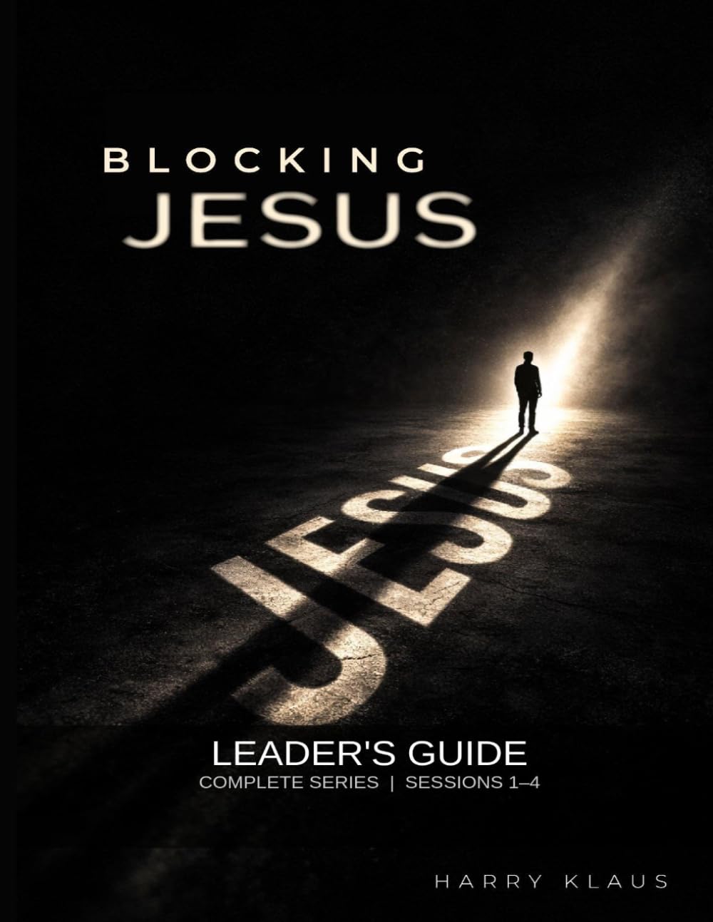 Blocking Jesus: Leaders Guide