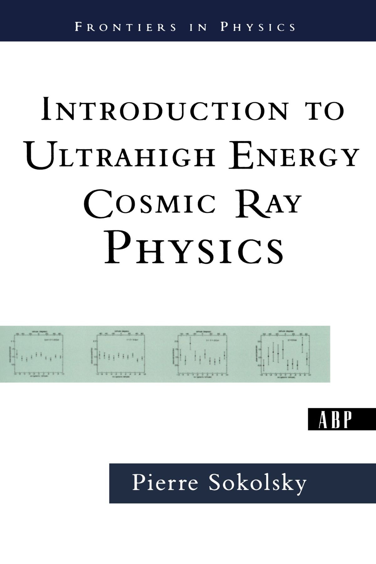 Buy Introduction To Ultrahigh Energy Cosmic Ray Physics (Frontiers in Physics) — BookShops.in