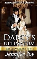 Darcy's Ultimatum: A Pride & Prejudice Variation 069240712X Book Cover