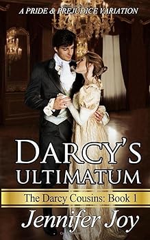 Darcy's Ultimatum: A Pride & Prejudice Variation - Book #1 of the Cousins