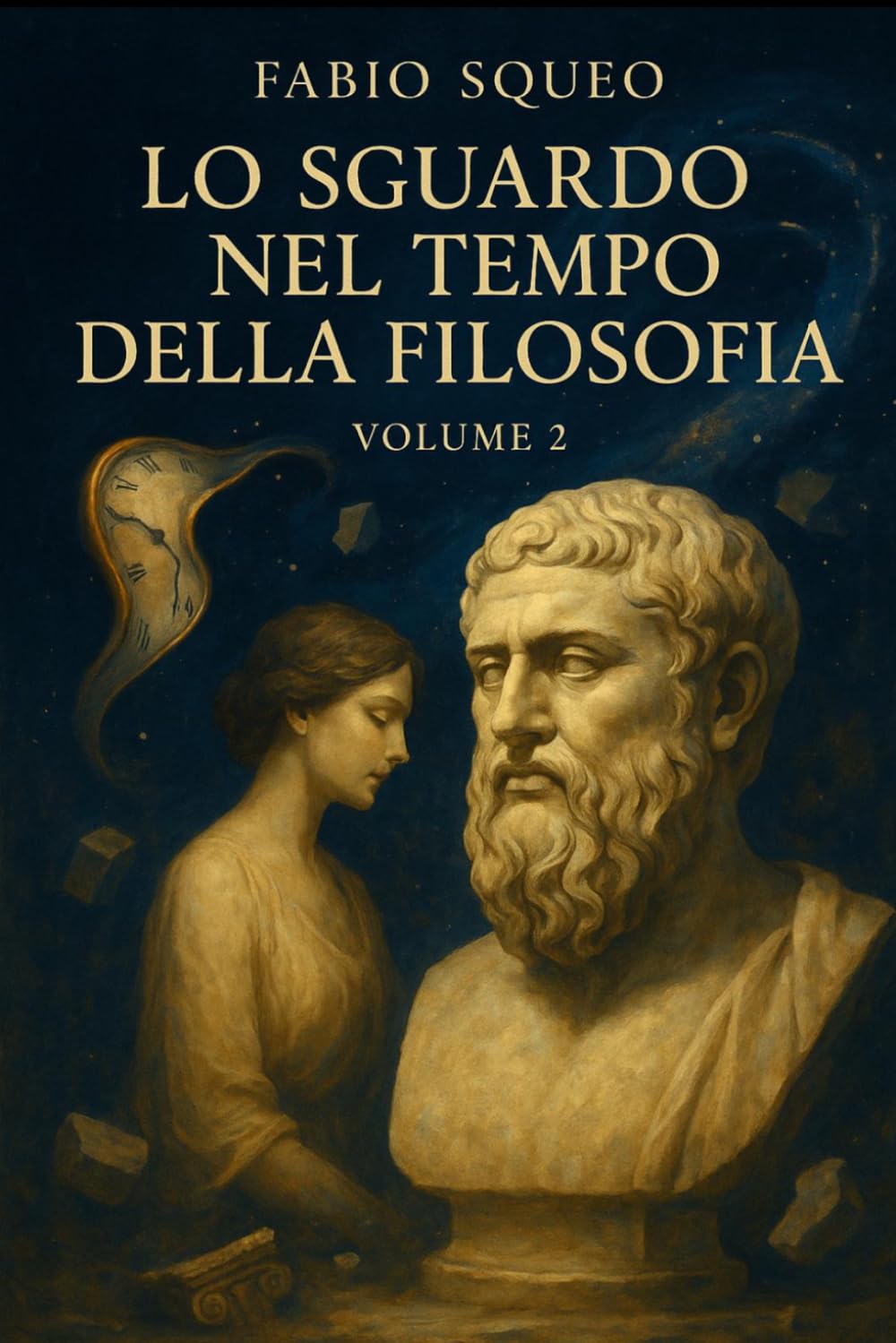 Lo sguardo nel tempo della filosofia: Volume 2 (Sguardo panoramico nel tempo della filosofia)