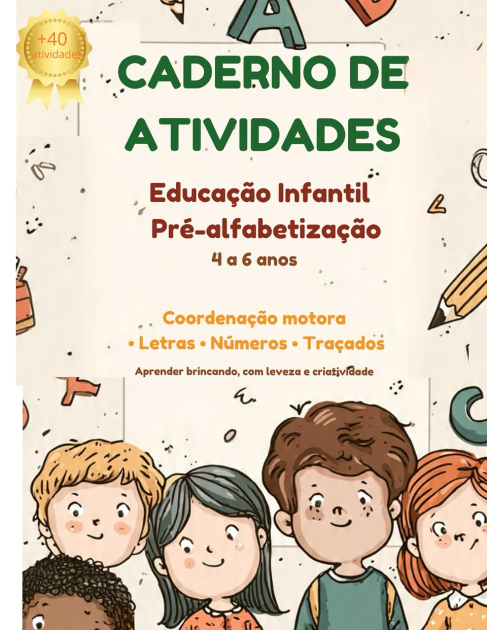 Caderno de Atividades Infantil: Pré-Alfabetização | 4 a 6 anos