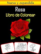 Rosa Libro de colorear: Colorea y aprende con diversión. Dibujos de rosas, libro para colorear y aprendizaje con diversión para niños (60 páginas, al menos 30 imágenes de flores de rosas)