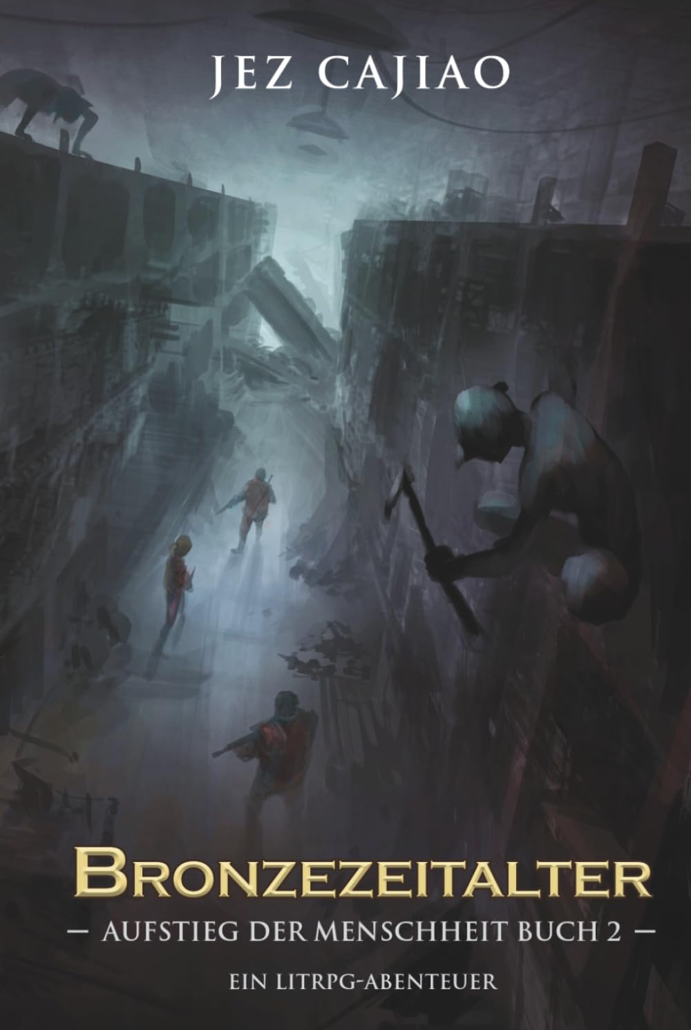 Bronzezeitalter: Ein düsteres Dungeon-Core LitRPG-Abenteuer (Aufstieg der Menschheit)