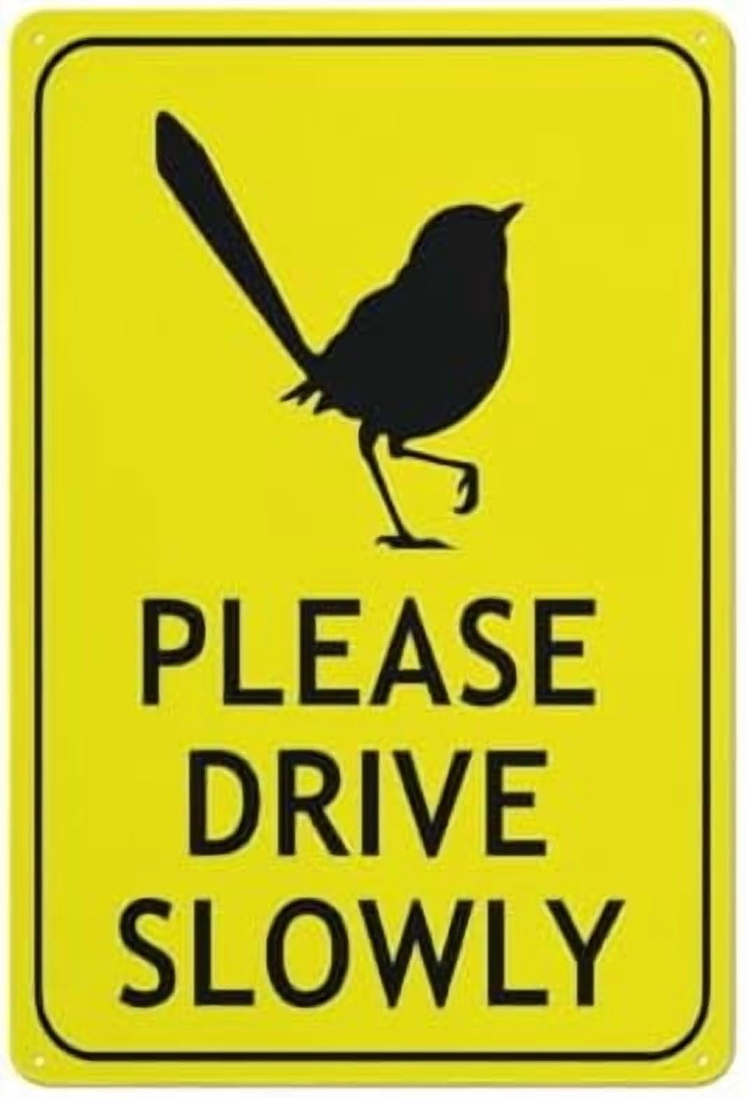 (2-Pack) Metal Tin Sign Fairy Wren Please Drive Slowly Bright Yellow Sign 8 X 12 Inches Rust Free - Uv Protected,Weatherproof And Fade Resistant