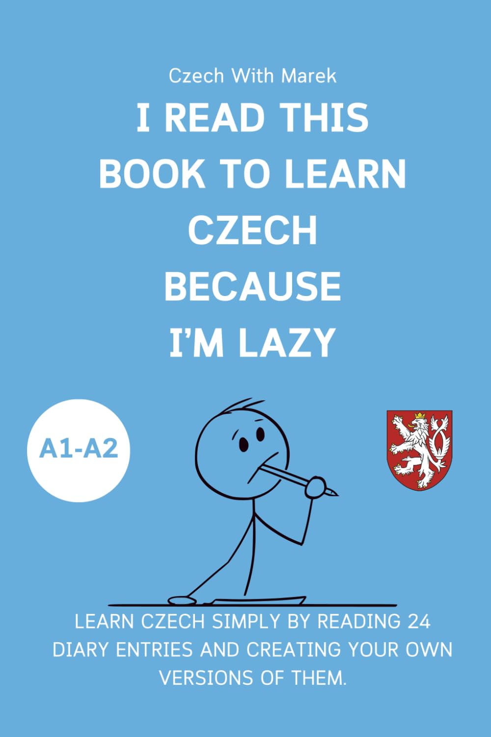 I read this book to learn Czech because I'M LAZY: Learn Czech with 24 diary entries
