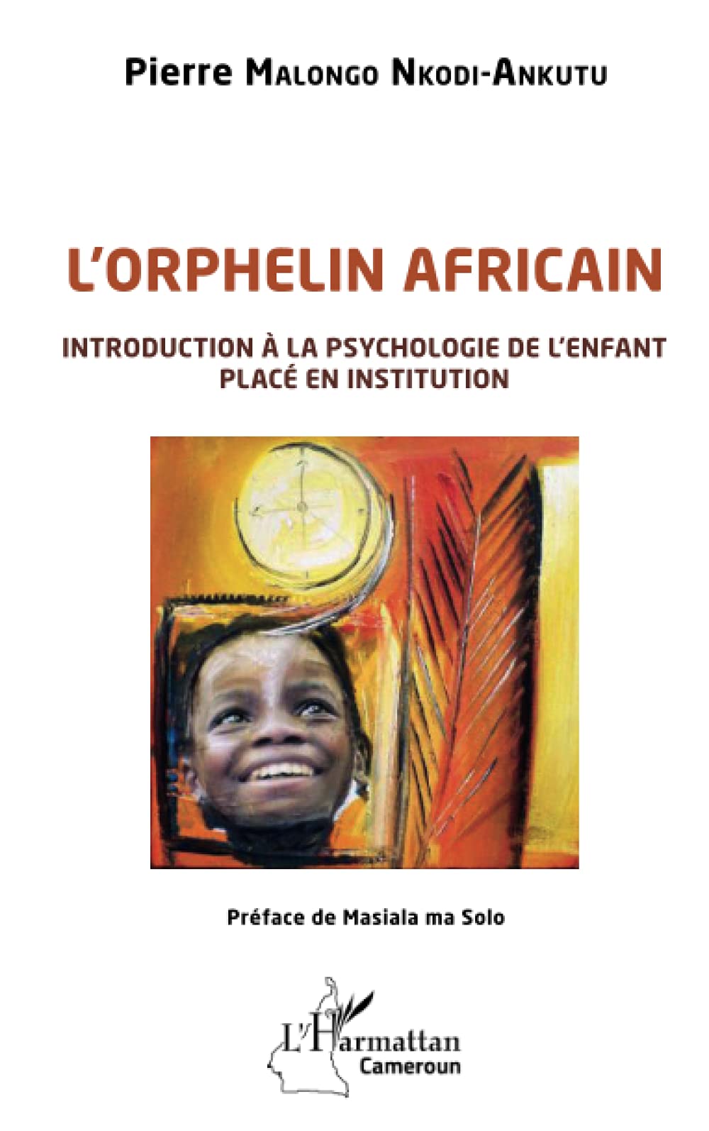L'orphelin africain: Introduction à la psychologie de l'enfant placé en