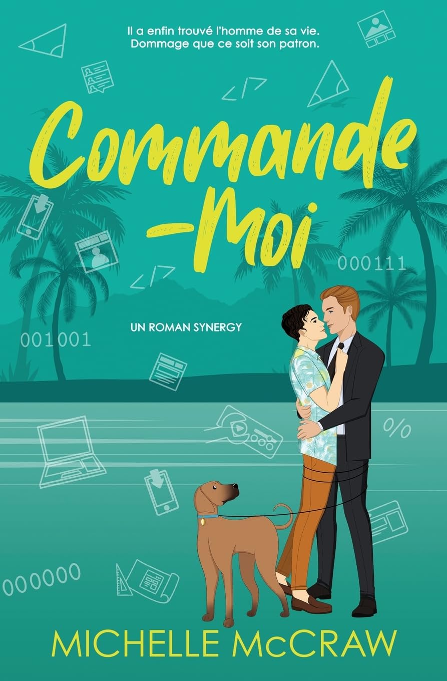 Commande-Moi: Une romance patron-assistant en vacances: Eine Chef-Assistent-Romance: 4 (Synergy (francais))