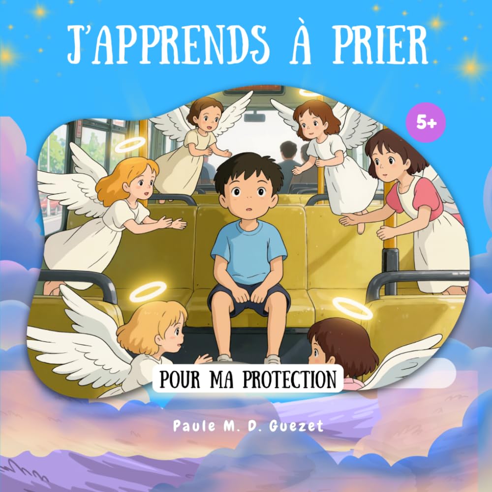 J'apprends à prier: Pour ma protection