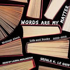 Words Are My Matter Audiolibro Por Ursula K. Le Guin arte de portada
