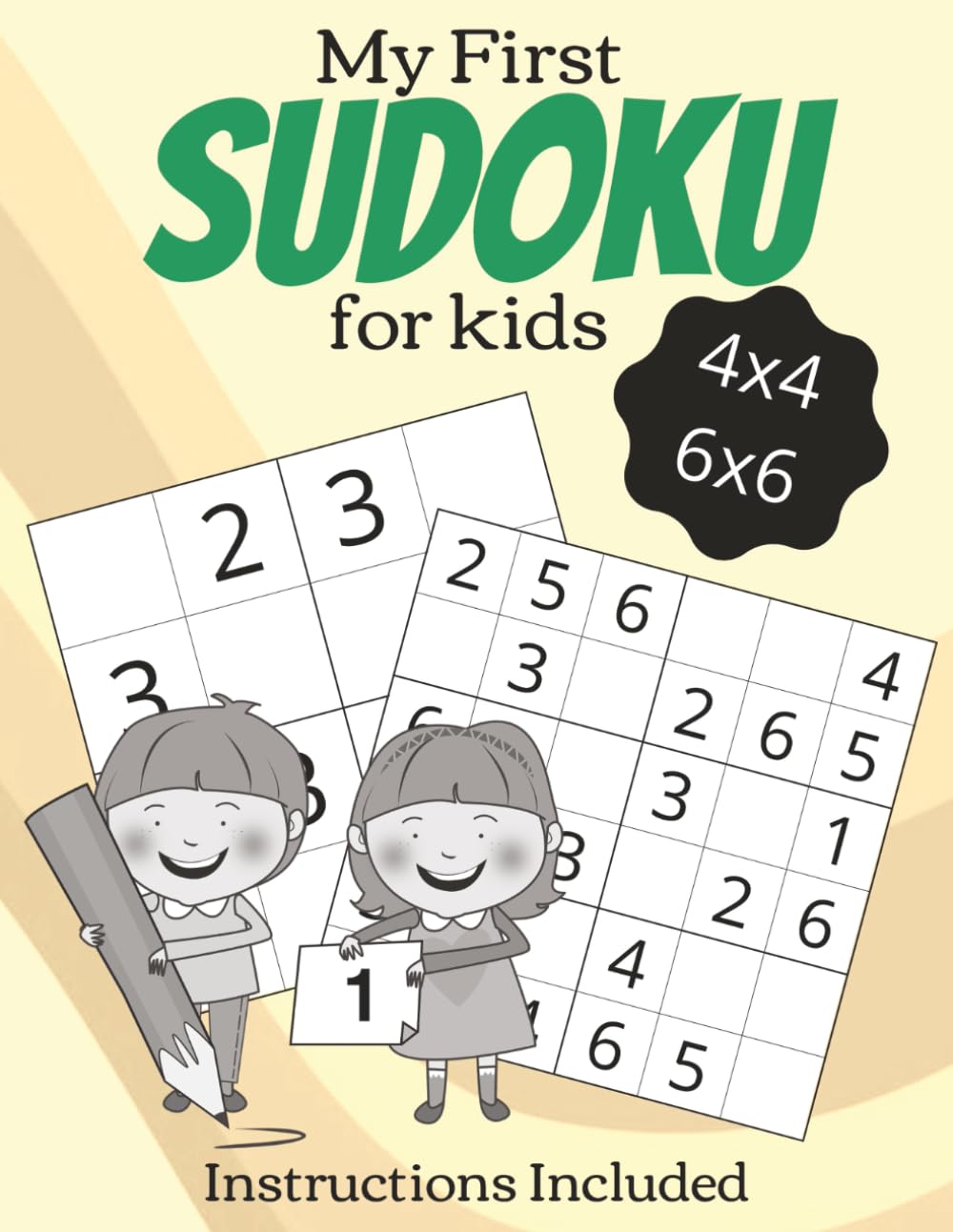 My First Sudoku for Kids: Sudoku Puzzles with Easy to Read Print, 4x4 and 6x6 grids | Learn to Play with Instructions Included | 8.5x11 Inches, 111 ... Included (Sudoku Puzzle Books for Kids)