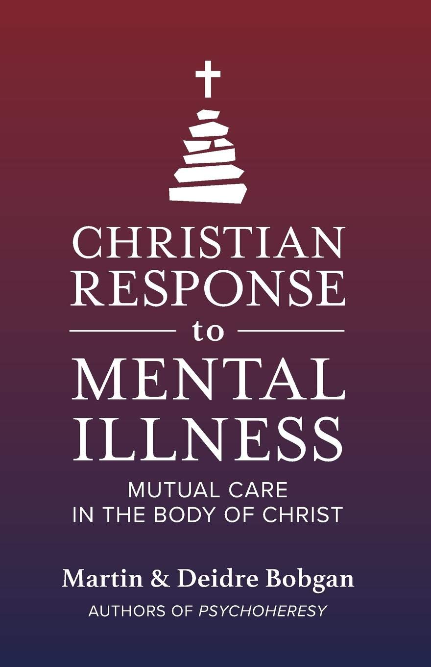 CHRISTIAN RESPONSE TO MENTAL ILLNESS: MUTUAL CARE IN THE BODY OF CHRIST