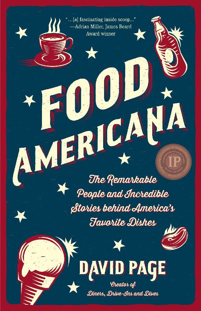 Food Americana: The Remarkable People and Incredible Stories behind America’s Favorite Dishes (Humor, Entertainment, and Pop Culture)