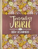 Journaling Bible: Volume 4: New Testament (Christian Books & Bibles) 1945888296 Book Cover