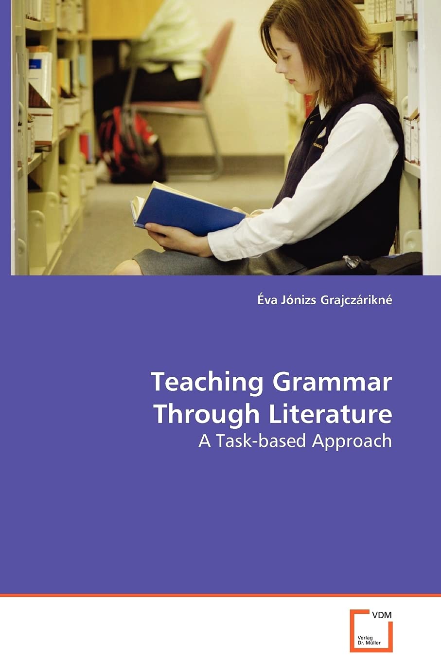Teaching Grammar Through Literature: A Task-based Approach