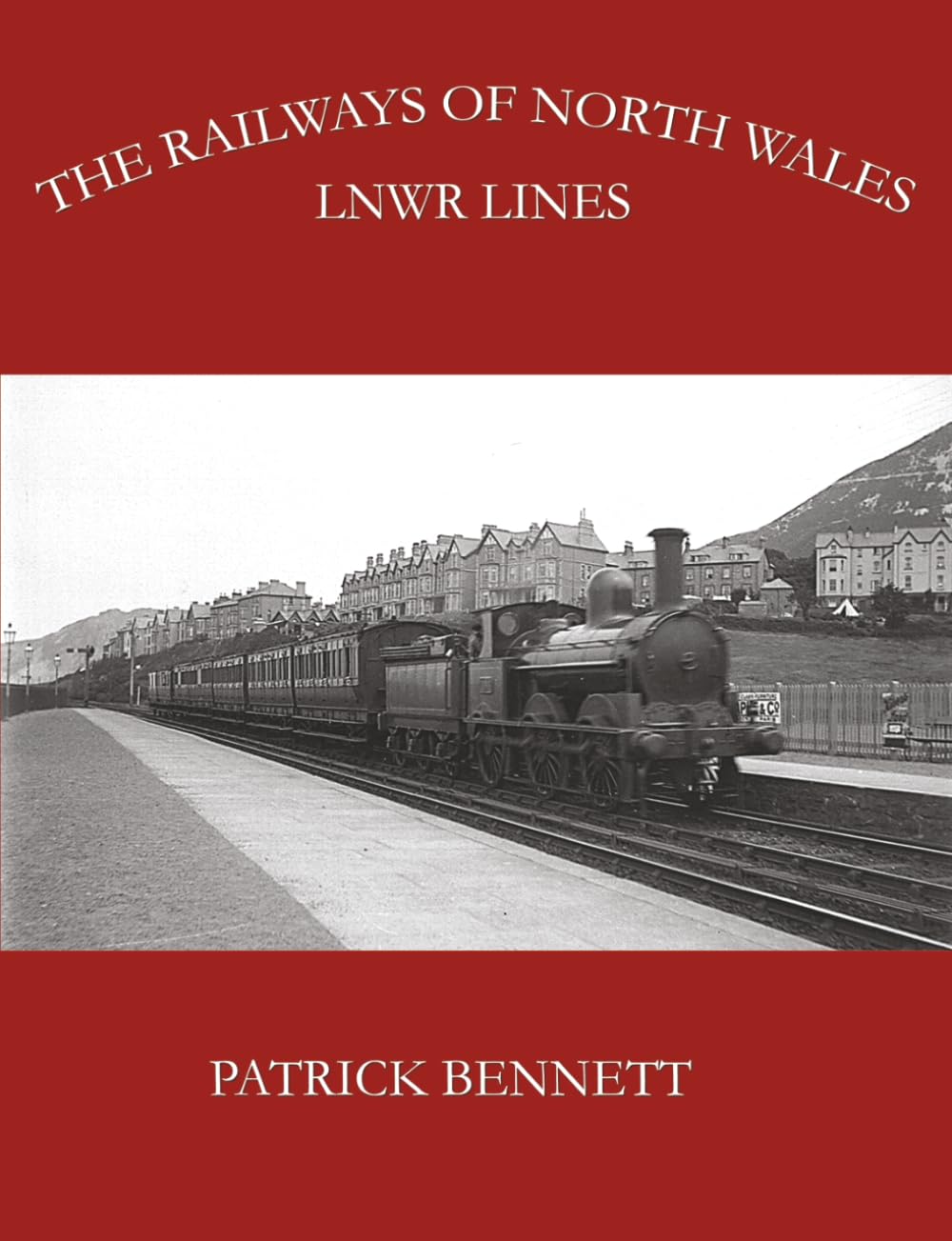 The Railways of North Wales: LNWR lines