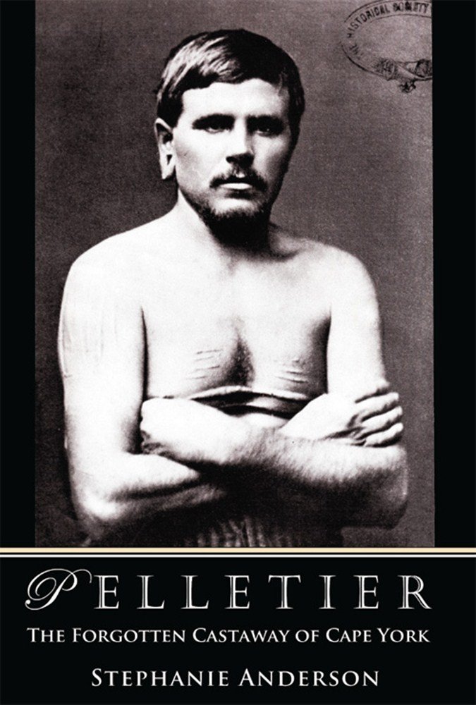 Buy Pelletier - The Forgotten Castaway of Cape York — BookShops.in
