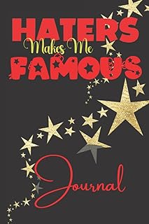 Haters Make Me Famous - Journal – My Special Place Notebook Diary Composition for YA, Teens, Adults 6”x9” 120 Pages Office Product -Gag Gift, Secret ... Exchange Idea, Retro Vintage Book Design!