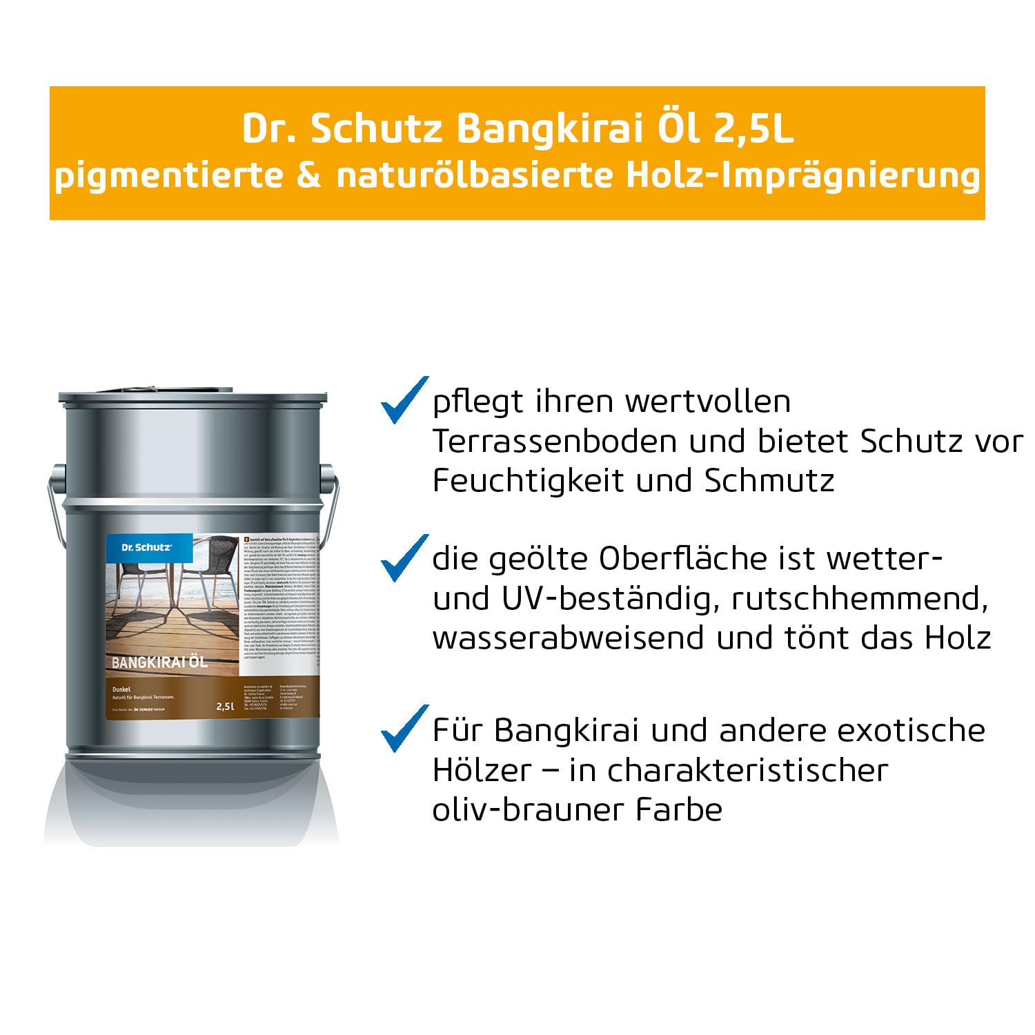 Dr. Schutz Bangkirai Öl 2,5 L | Holzöl aussen für Terrassendielen und Gartenmöbel pigmentiert im Farbton Bangkirai | naturölbasierte Holz-Imprägnierung mit Langzeitwirkung und UV-Schutz | Terrassenöl