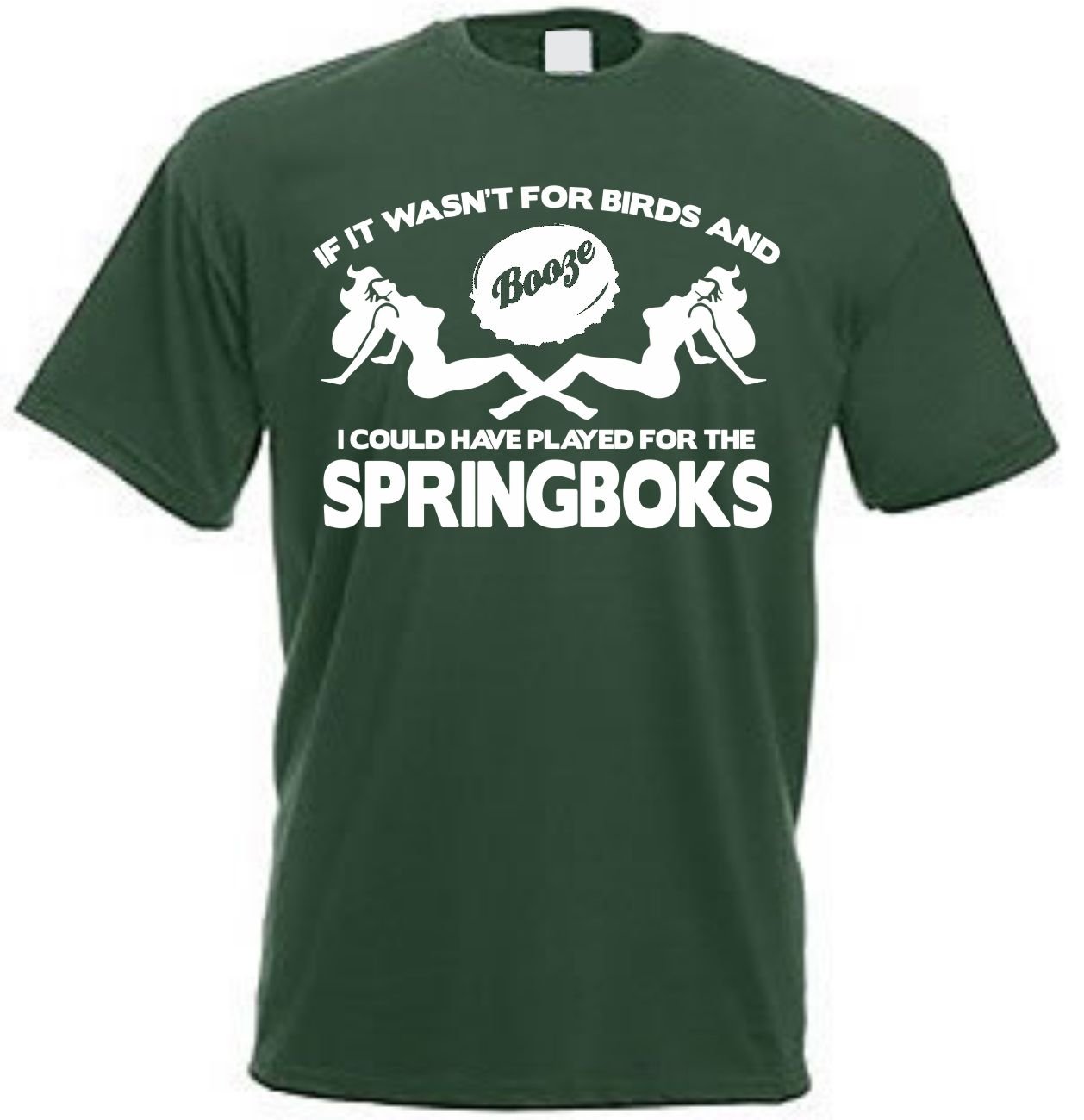 If it Wasn't for Birds and Booze SPRINGBOKS South Africa Rugby T Shirt