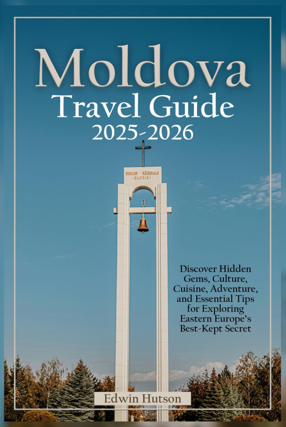 Moldova Travel guide 2025-2026: Discover Hidden Gems, Culture, Cuisine, Adventure, and Essential Tips for Exploring Eastern Europe’s Best-Kept Secret