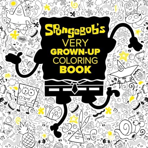 SpongeBob's Very Grown-Up Coloring Book (SpongeBob SquarePants) (Adult ...