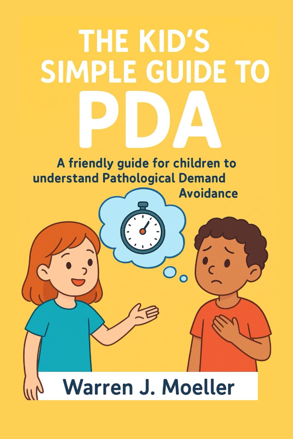 The Kid’s Simple Guide to PDA: A friendly guide for children to understand Pathological Demand Avoidance