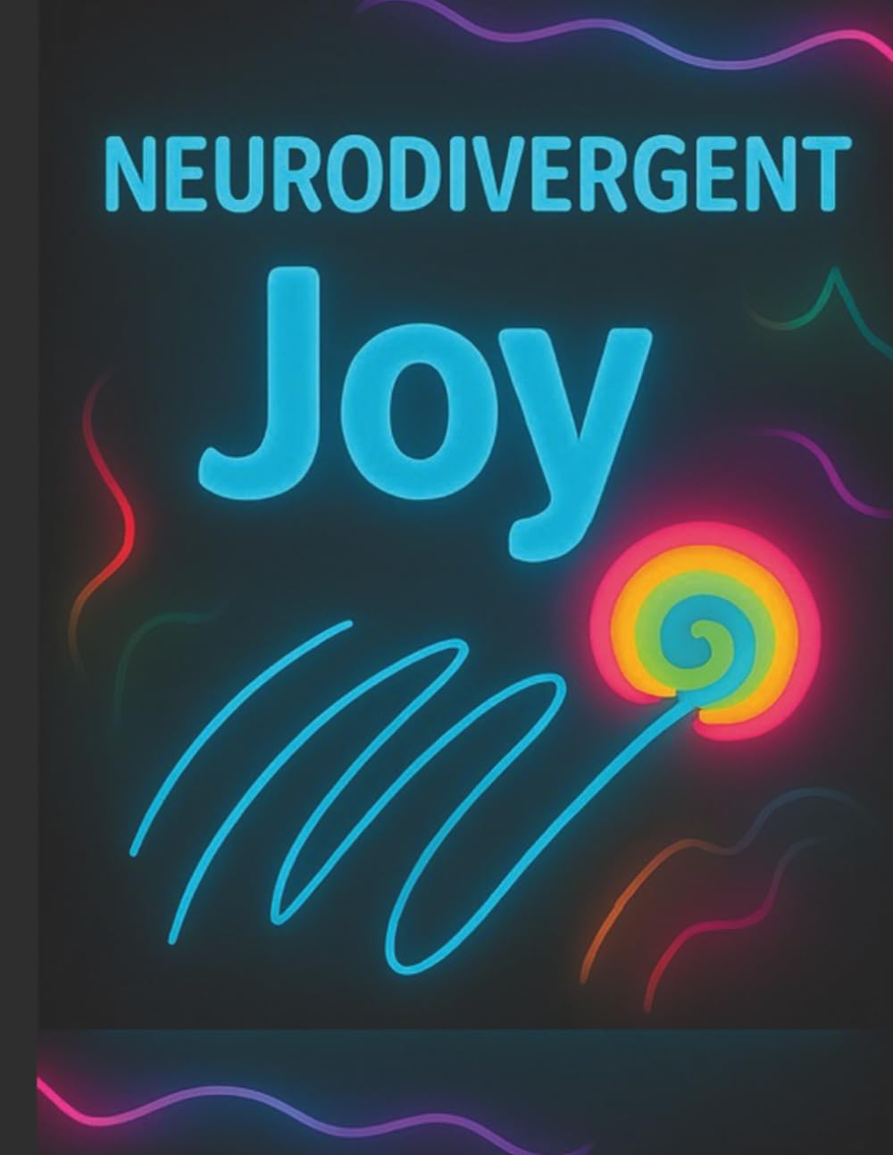 Neurodivergent Joy