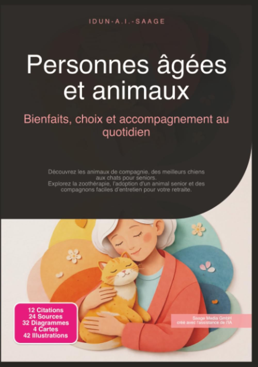 Personnes âgées et animaux: Bienfaits, choix et accompagnement au quotidien (Animaux de compagnie)