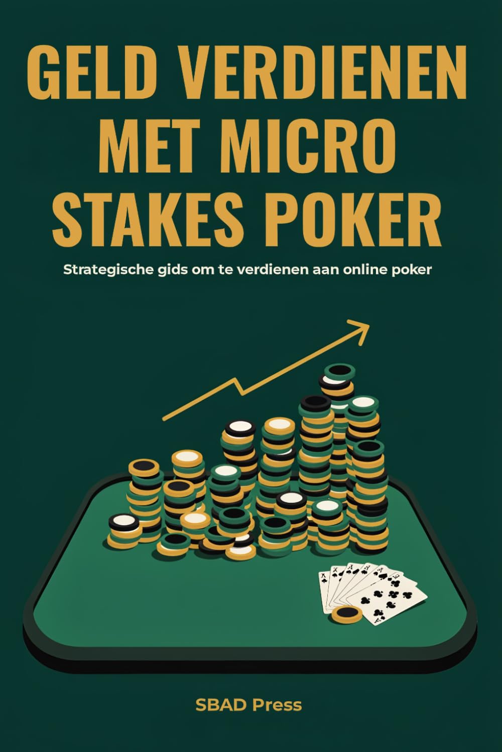 Geld Verdienen Met Micro Stakes Poker: Een Strategische gids om te verdienen aan online micro stakes poker
