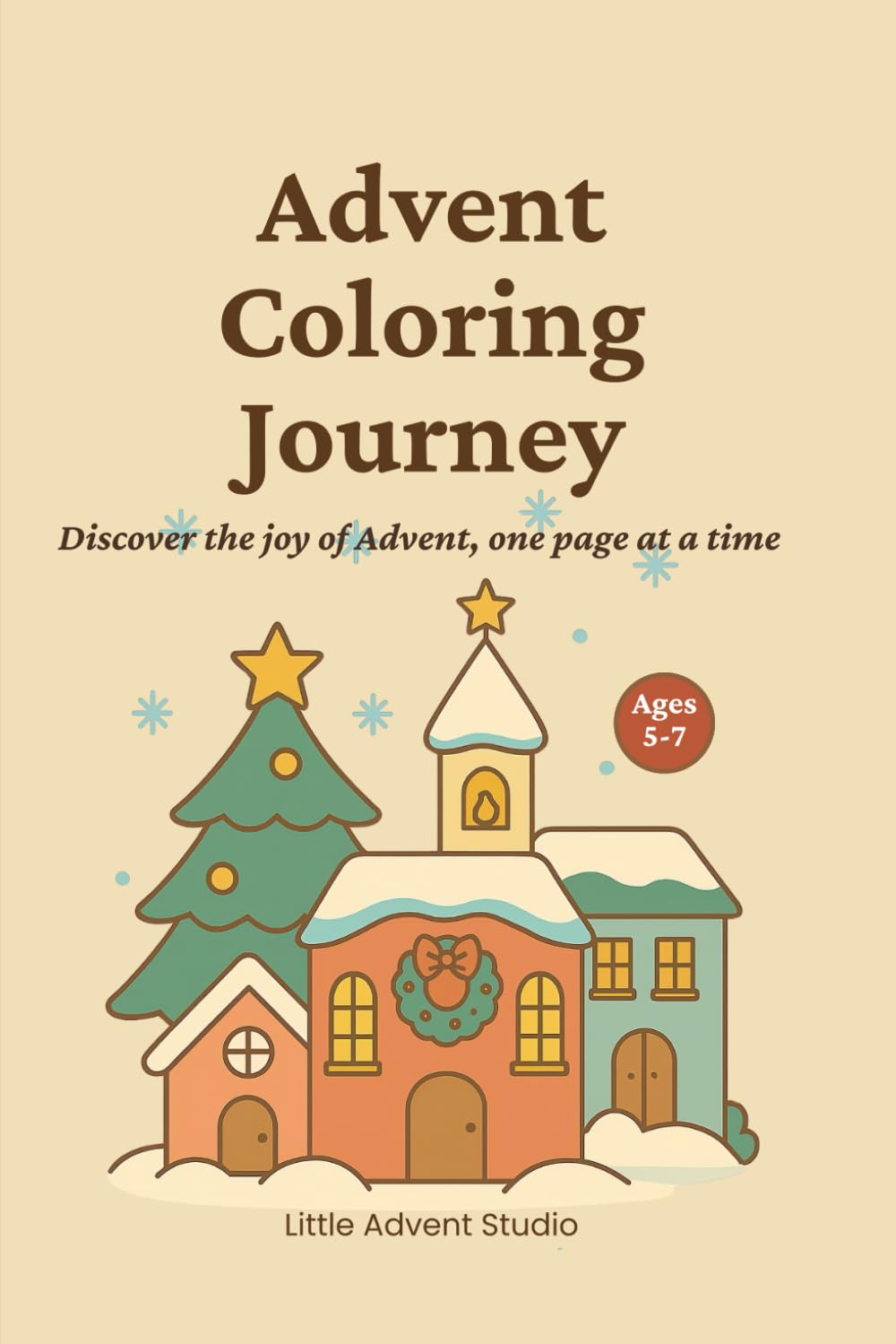 Advent Coloring Journey: A fun and creative Christmas countdown activity book for kids — inspired by Advent calendars!