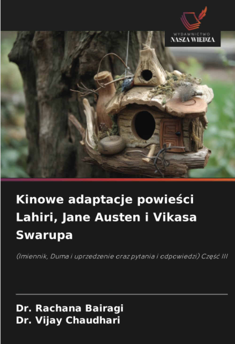 Kinowe adaptacje powieści Lahiri, Jane Austen i Vikasa Swarupa: (Imiennik, Duma i uprzedzenie oraz pytania i odpowiedzi) Cz¿¿¿ III