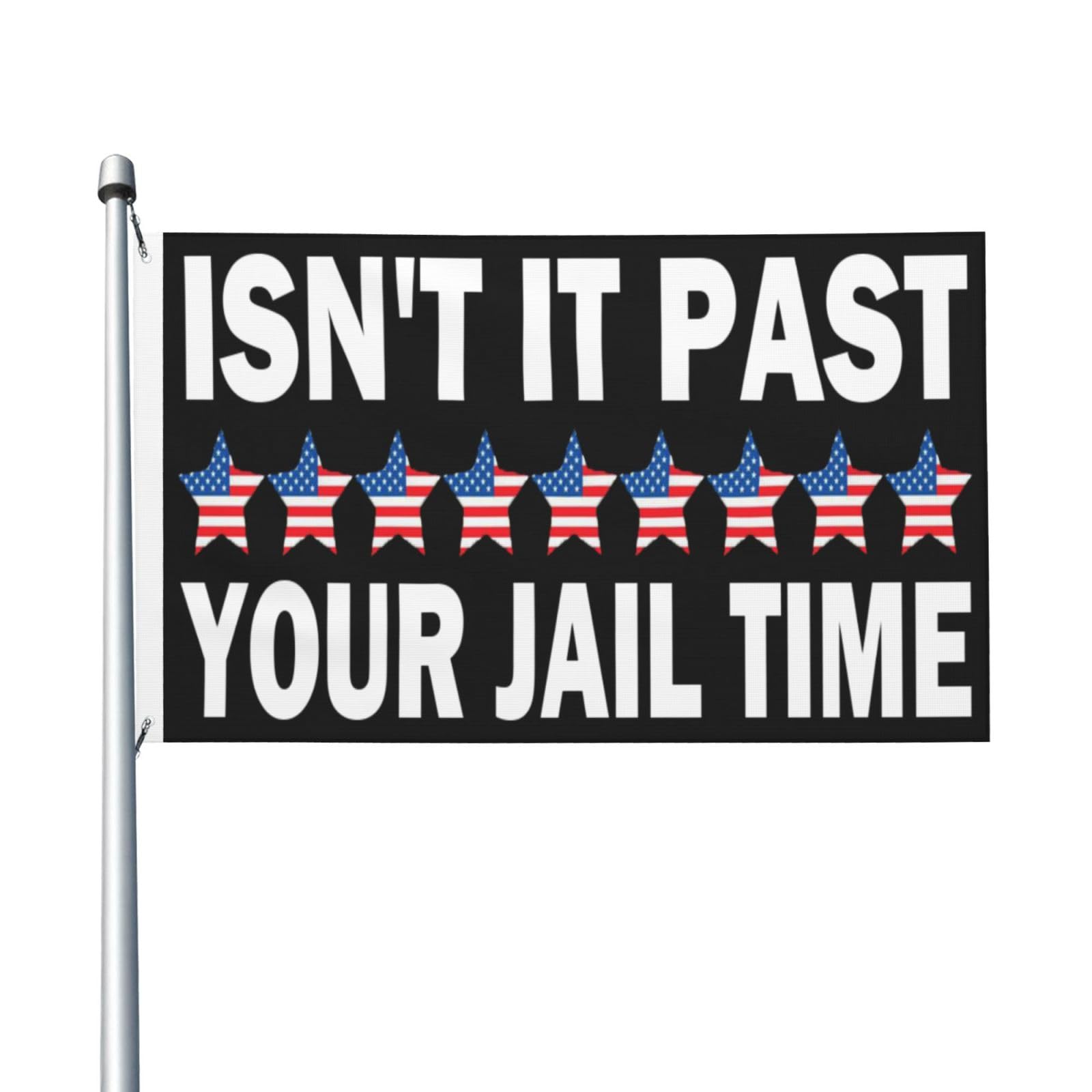 Isn't It Past Your Jail Time Flags 3x5 Double Sided Outdoor Flag Tapestry Banner Poster Flag For Classroom Wall Decor Garden Flag Decorative Gifts