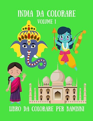 India da Colorare - Volume 1 Libro da colorare per bambini: Album da colorare per bambini con disegni indiani - 35 Illustrazioni a tema India - Copertina flessibile