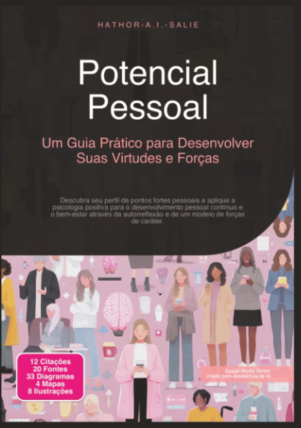 Potencial Pessoal: Um Guia Prático para Desenvolver Suas Virtudes e Forças (Psicologia)