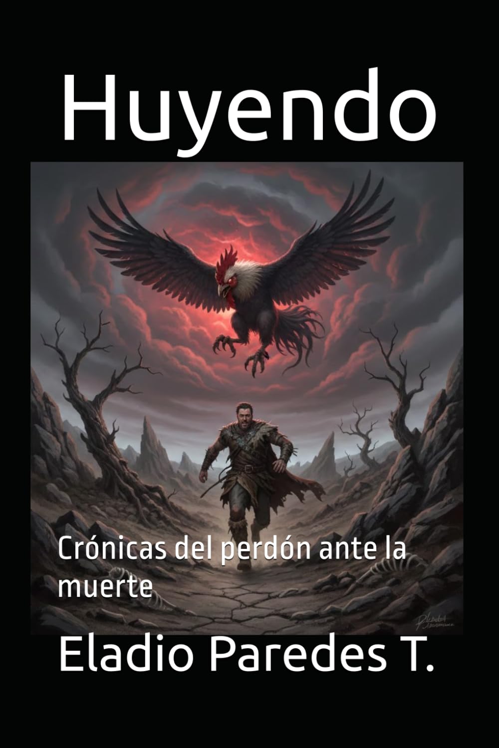 Huyendo: Crónicas del perdón ante la muerte