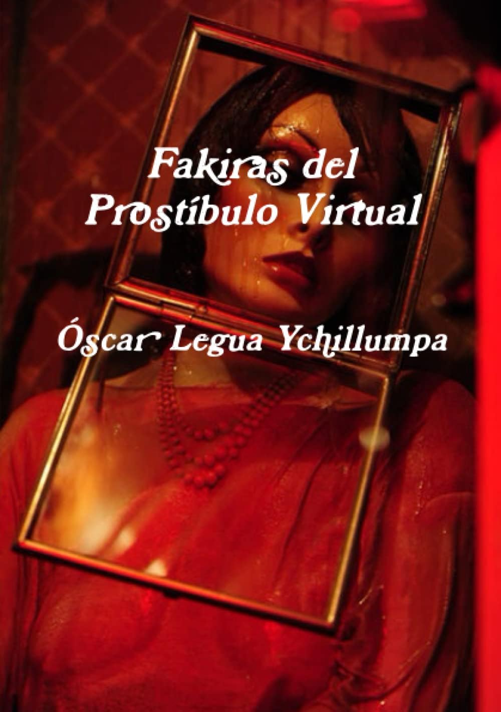Fakiras del Prostíbulo Virtual