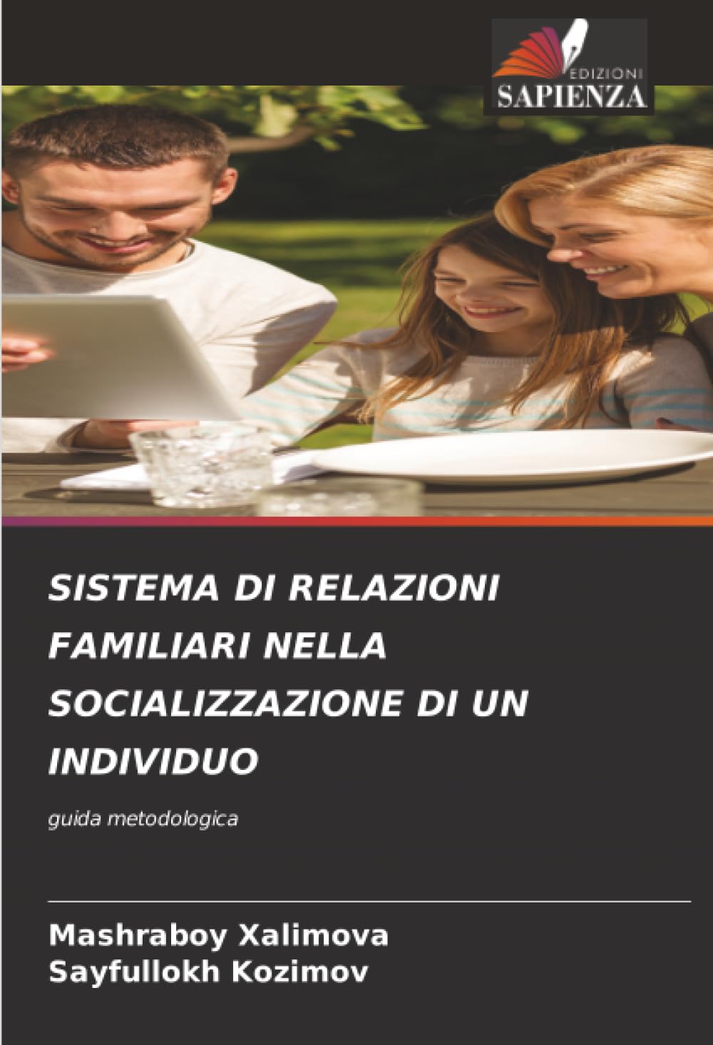 SISTEMA DI RELAZIONI FAMILIARI NELLA SOCIALIZZAZIONE DI UN INDIVIDUO: guida metodologica